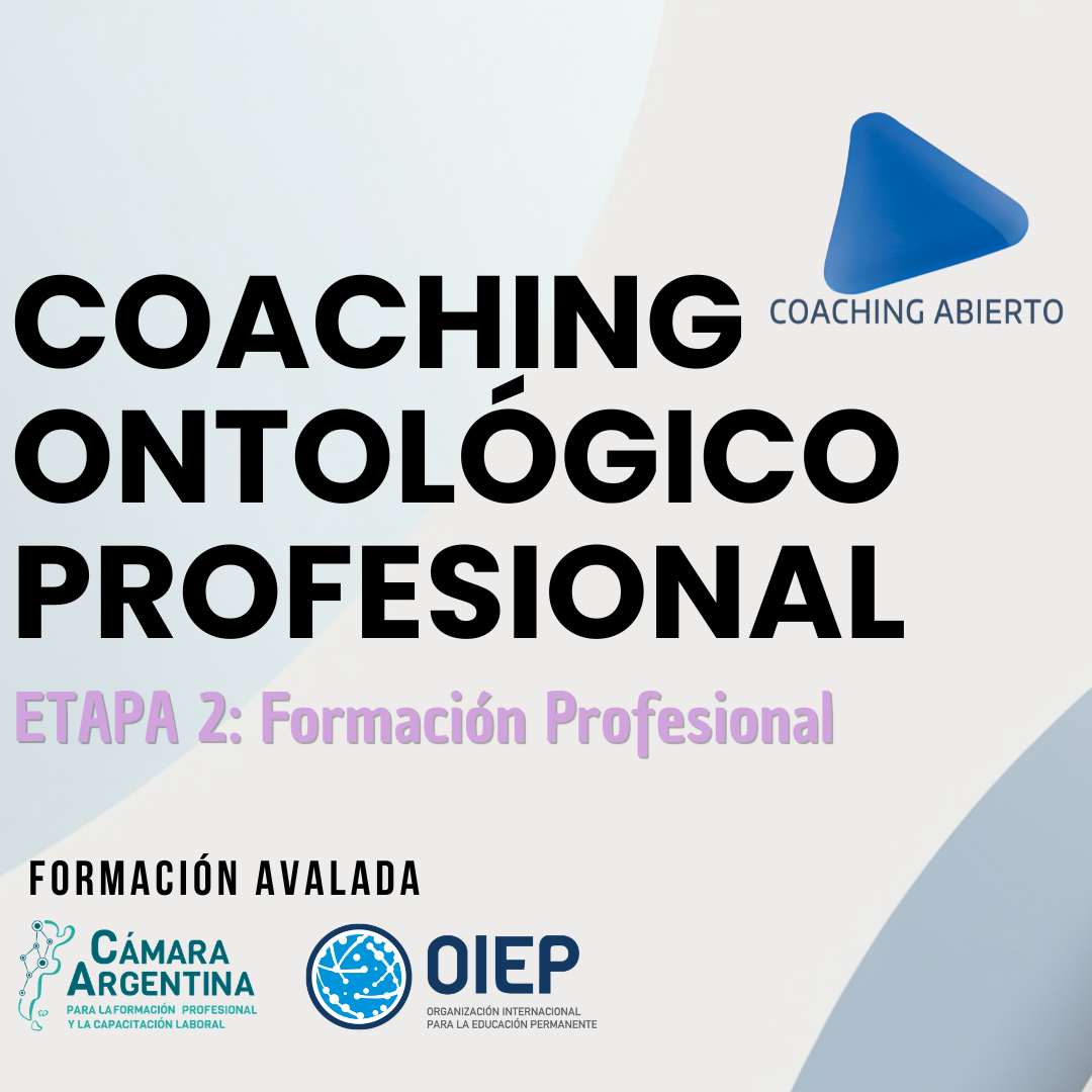 (Master) Coaching ontológico profesional – ETAPA 2